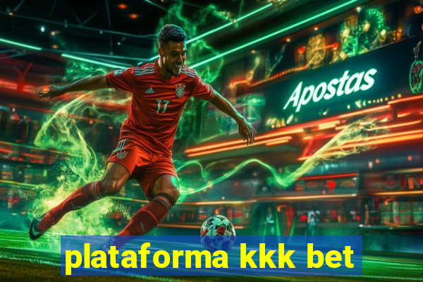 plataforma kkk bet